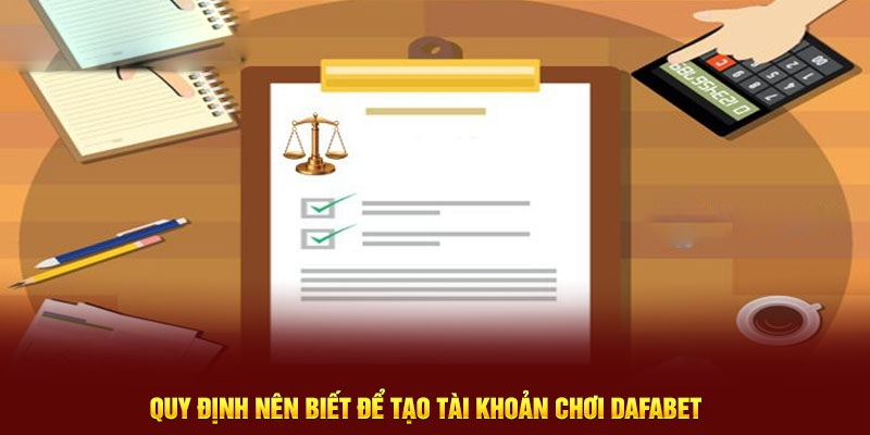 Các điều kiện cần có khi đăng ký DAFABET