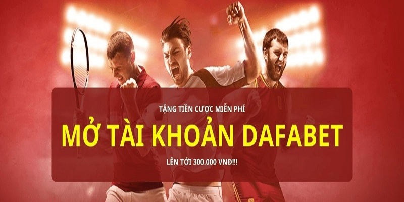 Đăng ký DAFABET đừng quên nhận các khuyến mãi hot