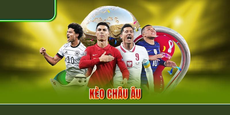 Kèo Châu Âu
