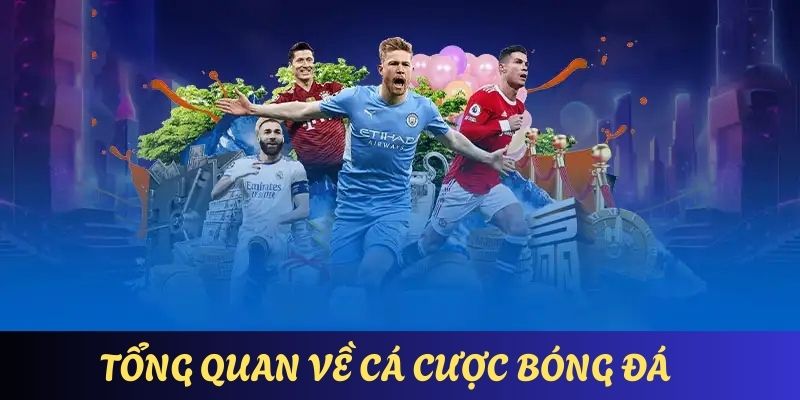 Tổng quan những cái căn bản nhất về bóng đá trực tuyến