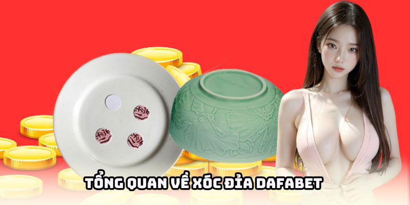 Đôi nét về bộ môn xóc đĩa siêu hot tại nhà cái DAFABET